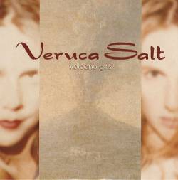 Veruca Salt : Volcano Girls